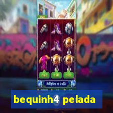 bequinh4 pelada